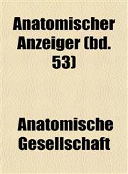 Anatomischer Anzeiger (bd. 53),1153277107,9781153277105