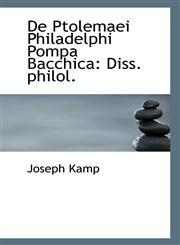 De Ptolemaei Philadelphi Pompa Bacchica Diss. philol.,1113371102,9781113371102