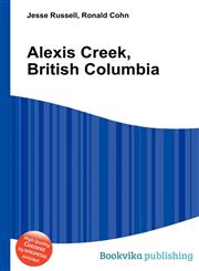 Alexis Creek, British Columbia,5511068411,9785511068411