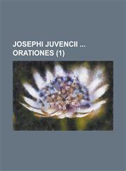 Josephi Juvencii  orationes Volume 1,1234301024,9781234301026
