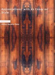 Appreciations  with an Essay on Style,1426410468,9781426410468