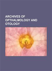 archives of opthalmology and otology,1150846747,9781150846748
