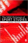 The Sage Dictionary of Sports Studies 1st Edition,1412907357,9781412907354