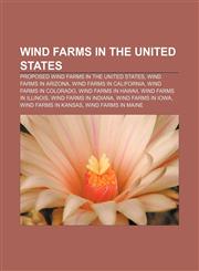 Wind farms in the United States Proposed wind farms in the United States, Wind farms in Arizona, Wind farms in California,1156798760,9781156798768