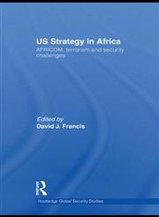 US Strategy in Africa AFRICOM, Terrorism and Security Challenges,0415510015,9780415510011