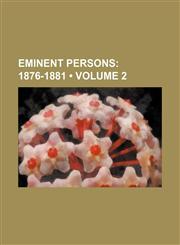 Eminent Persons (Volume 2); 1876-1881,1154342212,9781154342215