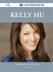 Kelly Hu 133 Success Facts - Everything You Need to Know about Kelly Hu,1488546940,9781488546945