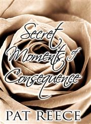 Secret Moments of Consequence,1630045578,9781630045579