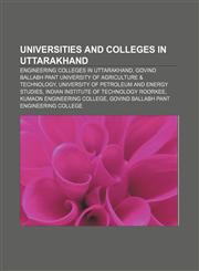 Universities and colleges in Uttarakhand Engineering colleges in Uttarakhand, Govind Ballabh Pant University of Agriculture & Technology,1156795559,9781156795552