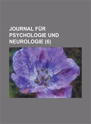 Journal Fur Psychologie Und Neurologie (6 ),1234557266,9781234557263