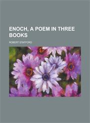 Enoch, a Poem in Three Books,1230000100,9781230000107