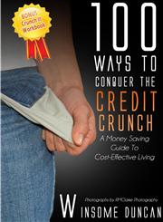 100 Ways To Conquer The Credit Crunch,1291839399,9781291839395