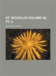 St. Nicholas Volume 48, pt. 2,1236114809,9781236114808