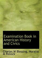 Examination Book in American History and Civics,1140093886,9781140093886