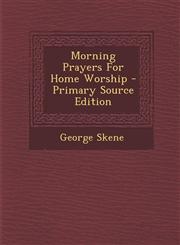 Morning Prayers For Home Worship - Primary Source Edition,1293054593,9781293054598