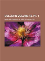 Bulletin Volume 45, pt. 1,1152749382,9781152749382