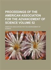 Proceedings of the American Association for the Advancement of Science Volume 52,115400998X,9781154009989