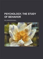 Psychology, the study of behavior,1151803162,9781151803160