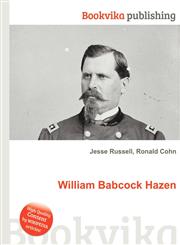 William Babcock Hazen,5511292672,9785511292670