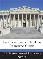 Environmental Justice Resource Guide,1288648553,9781288648559