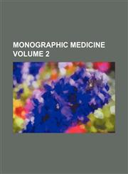 Monographic medicine Volume 2,1153430576,9781153430579