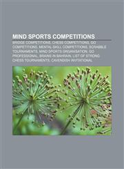 Mind sports competitions Bridge competitions, Chess competitions, Go competitions, Mental-skill competitions, Scrabble tournaments,1233274112,9781233274116