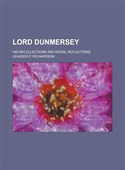 Lord Dunmersey; his recollections and moral reflections,1236966422,9781236966421