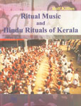 Ritual Music and Hindu Rituals of Kerala 1st Edition,818882707X,9788188827077