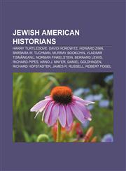 Jewish American historians Harry Turtledove, David Horowitz, Howard Zinn, Barbara W. Tuchman, Murray Bookchin, Vladimir Tismăneanu,1155460162,9781155460161