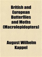 British and European Butterflies and Moths (Macrolepidoptera),1153457008,9781153457002