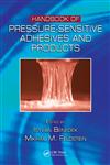 Handbook of Pressure-Sensitive Adhesives and Products 3 Vols.,1420059343,9781420059342