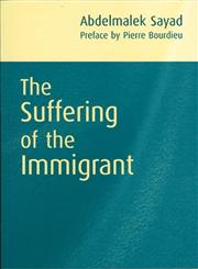 The Suffering of the Immigrant,0745626432,9780745626437