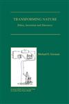 Transforming Nature Ethics, Invention and Discovery,0792381203,9780792381204