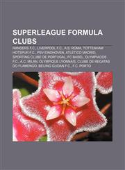 Superleague Formula clubs Rangers F.C., Liverpool F.C., A.S. Roma, Tottenham Hotspur F.C., PSV Eindhoven, Atlético Madrid,115560007X,9781155600079