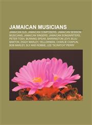 Jamaican musicians Jamaican DJs, Jamaican composers, Jamaican session musicians, Jamaican singers, Jamaican songwriters, Peter Tosh,1157250939,9781157250937