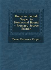 Home as Found Sequel to Homeward Bound,1289966990,9781289966997