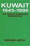 Kuwait, 1945-1996 An Anglo-American Perspective,0714648639,9780714648637