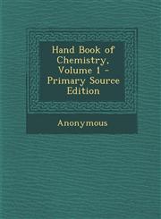 Hand Book of Chemistry, Volume 1,1287539416,9781287539414