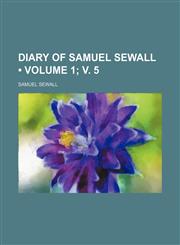 Diary of Samuel Sewall (Volume 1; v. 5),1459075730,9781459075733