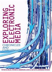 Exploring Electronic Media Chronicles and Challenges,1405150548,9781405150545