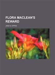 Flora Maclean's reward,115450042X,9781154500424