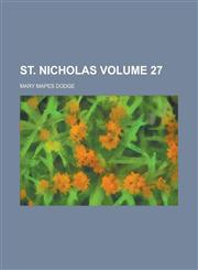 St. Nicholas Volume 27,1236765613,9781236765611