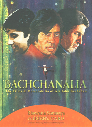 Bachchanalia The Films & Memorabilia of Amitabh Bachchan 1st Edition,8181740270,9788181740274