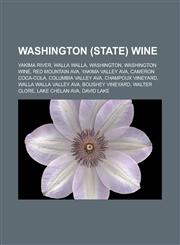 Washington (state) wine Yakima River, Walla Walla, Washington, Washington wine, Red Mountain AVA, Yakima Valley AVA, Cameron Coca-Cola,1233163795,9781233163793