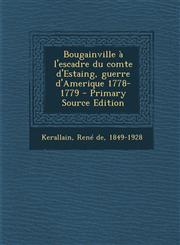 Bougainville A L'Escadre Du Comte D'Estaing, Guerre D'Amerique 1778-1779 - Primary Source Edition,1287692230,9781287692232