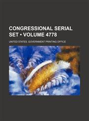 Congressional Serial Set (Volume 4778),1154390381,9781154390384