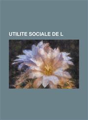 Utilite Sociale de L,1236108493,9781236108494