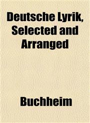 Deutsche Lyrik, Selected and Arranged,1152636588,9781152636583