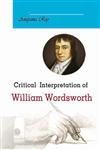 Critical Interpretation of William Wordsworth,9381052905,9789381052907