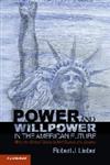 Power and Willpower in the American Future Why the United States Is Not Destined to Decline,052128127X,9780521281270